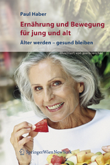 Ern&auml;hrung und Bewegung f&uuml;r jung und alt - Paul Haber
