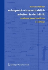 Erfolgreich wissenschaftlich arbeiten in der Klinik - Marcus M&uuml;llner