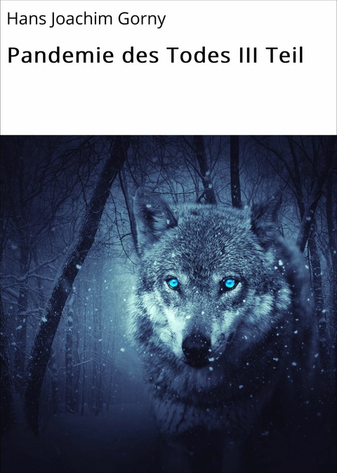 Pandemie des Todes III Teil - Hans Joachim Gorny
