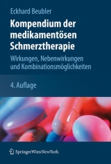 Kompendium der medikament&ouml;sen Schmerztherapie - Eckhard Beubler