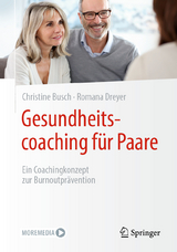 Gesundheitscoaching f&uuml;r Paare - Christine Busch, Romana Dreyer