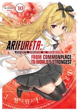 Arifureta: From Commonplace to World's Strongest: Volume 10 -  Ryo Shirakome