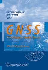 GNSS &ndash; Global Navigation Satellite Systems - Bernhard Hofmann-Wellenhof, Herbert Lichtenegger, Elmar Wasle
