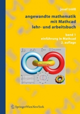 Angewandte Mathematik mit Mathcad. Lehr- und Arbeitsbuch - Josef Trölss