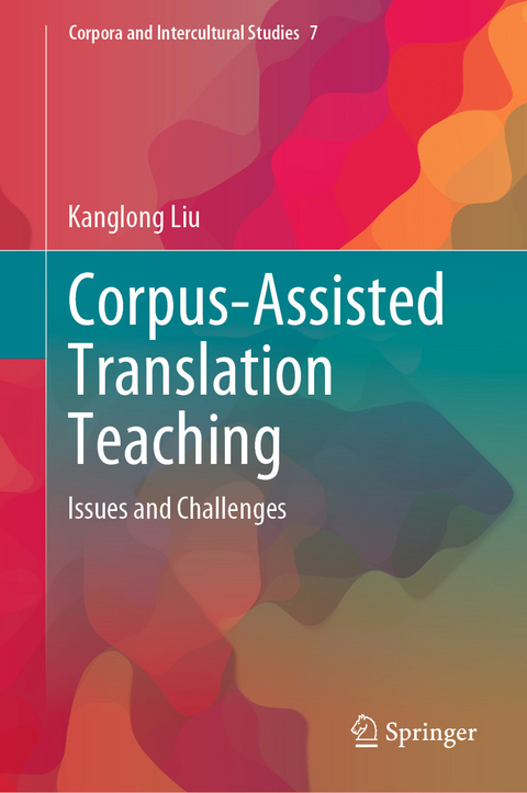Corpus-Assisted Translation Teaching - Kanglong Liu