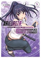 Arifureta: From Commonplace to World's Strongest: Volume 5 -  Ryo Shirakome