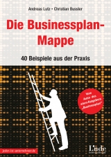 Die Businessplan-Mappe - Andreas Lutz, Christian Bussler