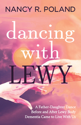 Dancing with Lewy -  Nancy R. Poland