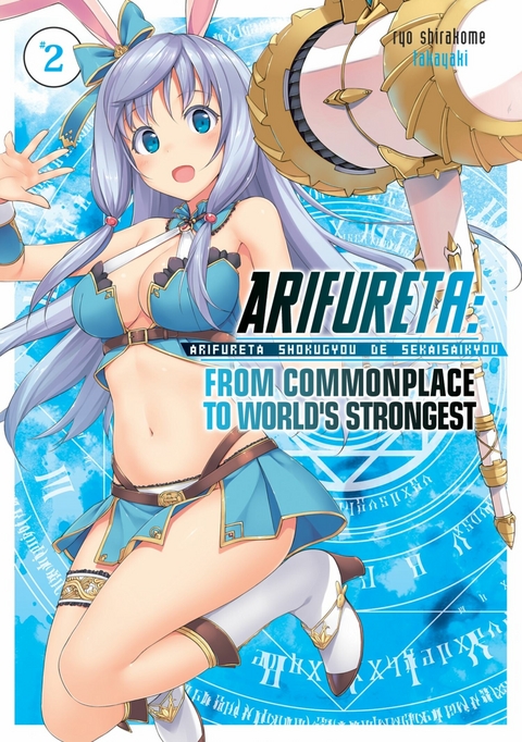 Arifureta: From Commonplace to World's Strongest: Volume 2 -  Ryo Shirakome