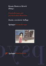 Psychotherapie mit psychotischen Menschen - 