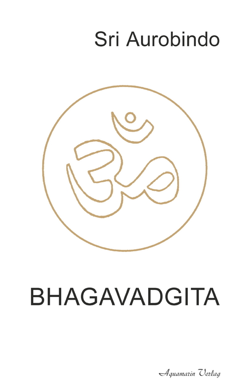 Bhagavadgita -  Sri Aurobindo Aurobindo