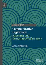 Communicative Legitimacy - Anita Kihlstr&ouml;m