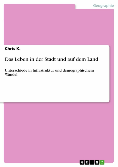 Das Leben in der Stadt und auf dem Land - Chris K.