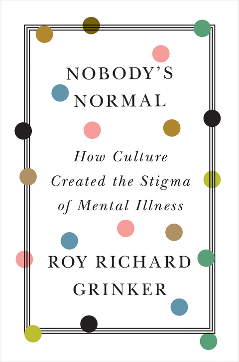 Nobody's Normal - Roy Richard Grinker