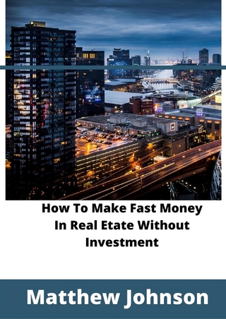 How To Make Fast Money In Real Estate Without Investment