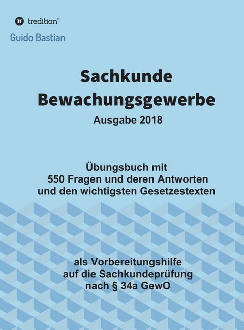 Sachkunde Bewachungsgewerbe -  Guido Bastian