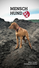 Mensch Hund und -  Robert Langer,  Christine Reichmann