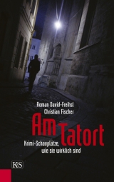 Am Tatort - Roman David-Freihsl