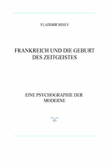 FRANKREICH UND DIE GEBURT DES ZEITGEISTES -  Vladimir Misev