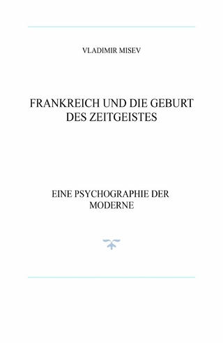 FRANKREICH UND DIE GEBURT DES ZEITGEISTES