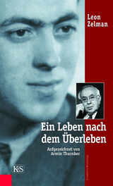 Ein Leben nach dem &Uuml;berleben - Leon Zelman