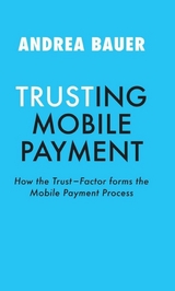 TRUSTING MOBILE PAYMENT -  Andrea Bauer