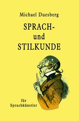 Sprach- und Stilkunde -  Michael Duesberg