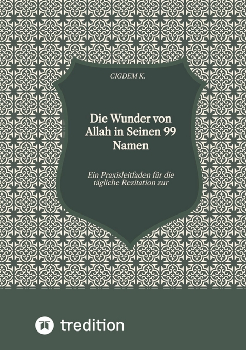 Die Wunder von Allah in Seinen 99 Namen -  Cigdem K.