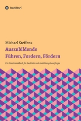 Auszubildende F&uuml;hren, Fordern, F&ouml;rdern -  Michael Steffens