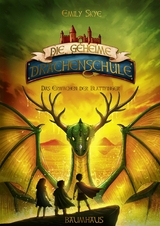 Die geheime Drachenschule - Das Erwachen der Blattfinger - Emily Skye