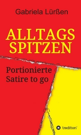 Alltagsspitzen -  Gabriela L&uuml;r&szlig;en