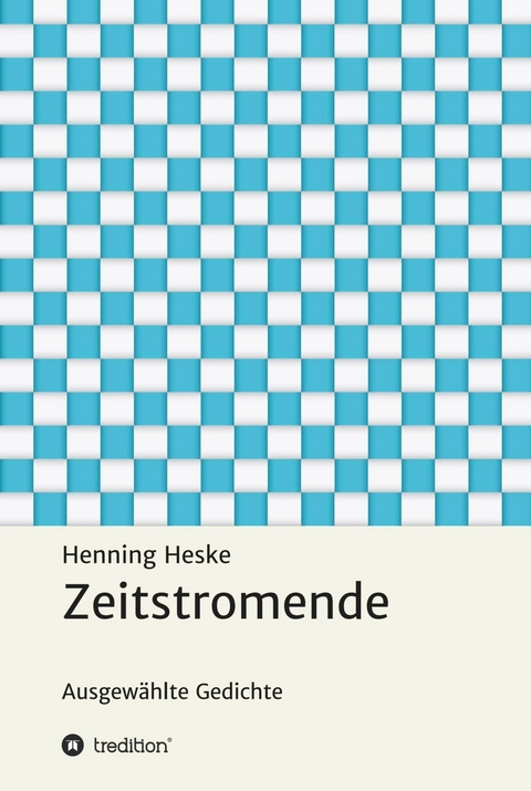 Zeitstromende -  Henning Heske