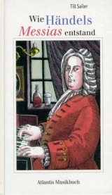 Wie H&auml;ndels Messias entstand - Till Sailer
