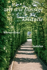 zeit wie fl&uuml;ssige kristalle - Werner Krotz