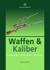 Waffen & Kaliber - Zeitler, Roland