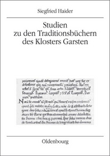 Studien zu den Traditionsbüchern des Klosters Garsten - Haider, Siegfried
