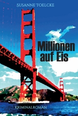 Millionen auf Eis -  Susanne Toelcke