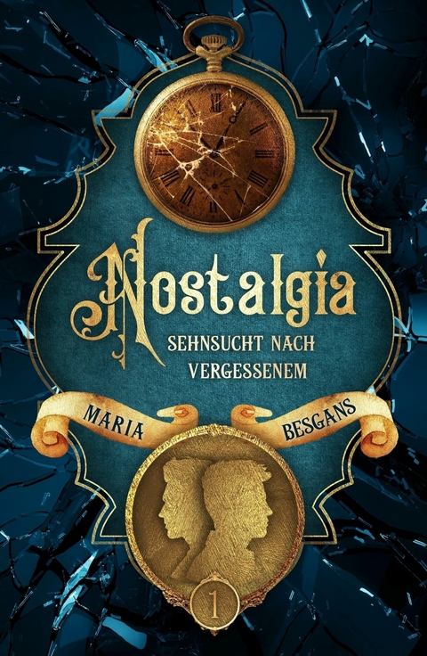 Nostalgia - Sehnsucht nach Vergessenem -  Maria Besgans