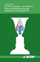 LOTSE Coaching - a very effective form of individual and group training for personal growth - Dr. Bader  Adalbert