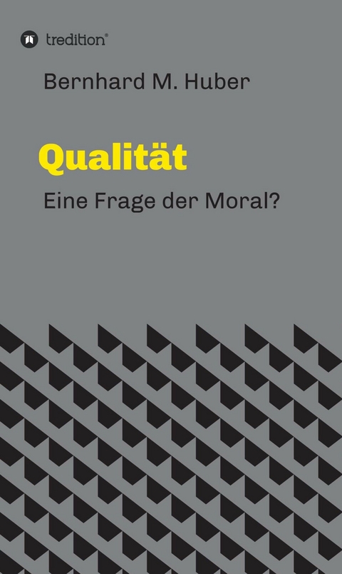 Qualit&auml;t -  Bernhard M. Huber