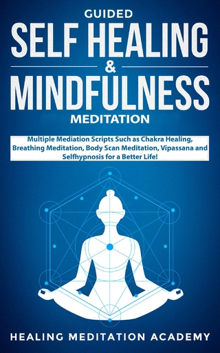 Guided Self-Healing and Mindfulness Meditations