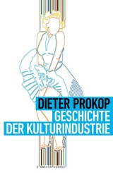 Geschichte der Kulturindustrie -  Dieter Prokop