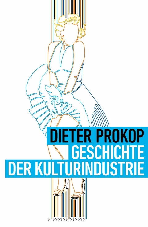 Geschichte der Kulturindustrie -  Dieter Prokop