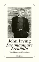 Die imagin&auml;re Freundin - John Irving