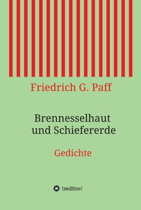 Brennesselhaut und Schiefererde -  Friedrich G. Paff