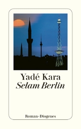 Selam Berlin - Yad&eacute; Kara