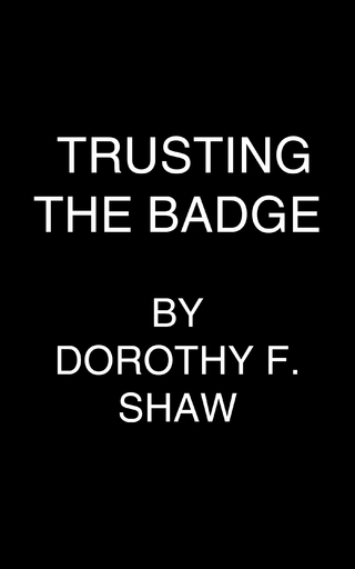 Trusting the Badge