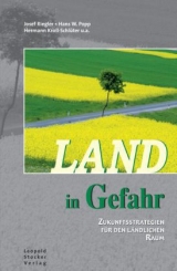 Land in Gefahr - Josef Riegler, Hermann Kroll-Schl&uuml;ter, Hans W Popp