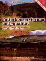 Futterkonservierung und -qualit&auml;t - Herbert Wilhelm, Karl Wurm
