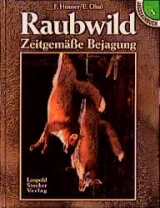 Raubwild - Zeitgem&auml;sse Bejagung - Felix Hosner, Erich Obal